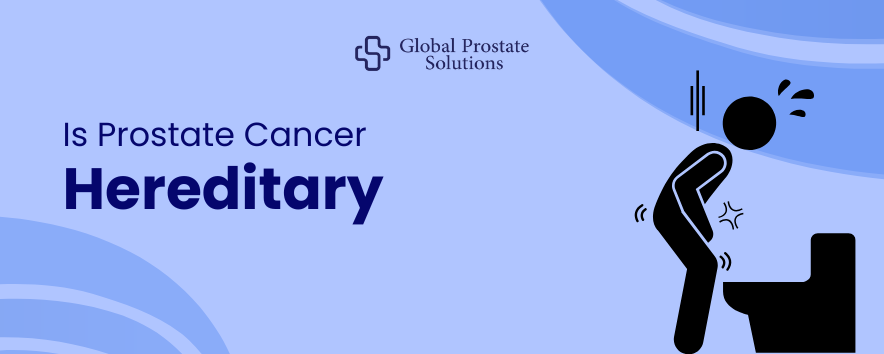 Is Prostate Cancer Hereditary