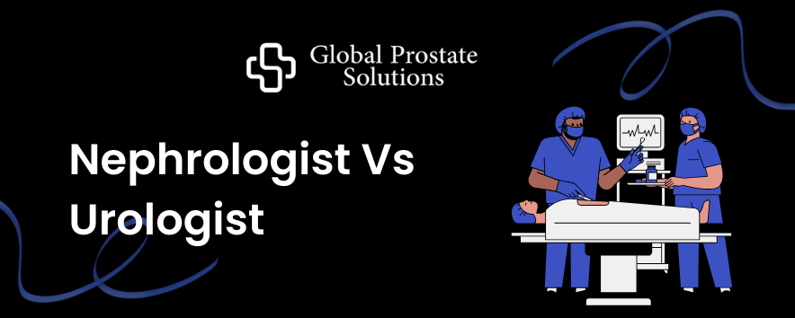Nephrologist Vs. Urologist