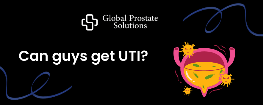 Can Guys Get UTI | Male Urinary Tract Infections